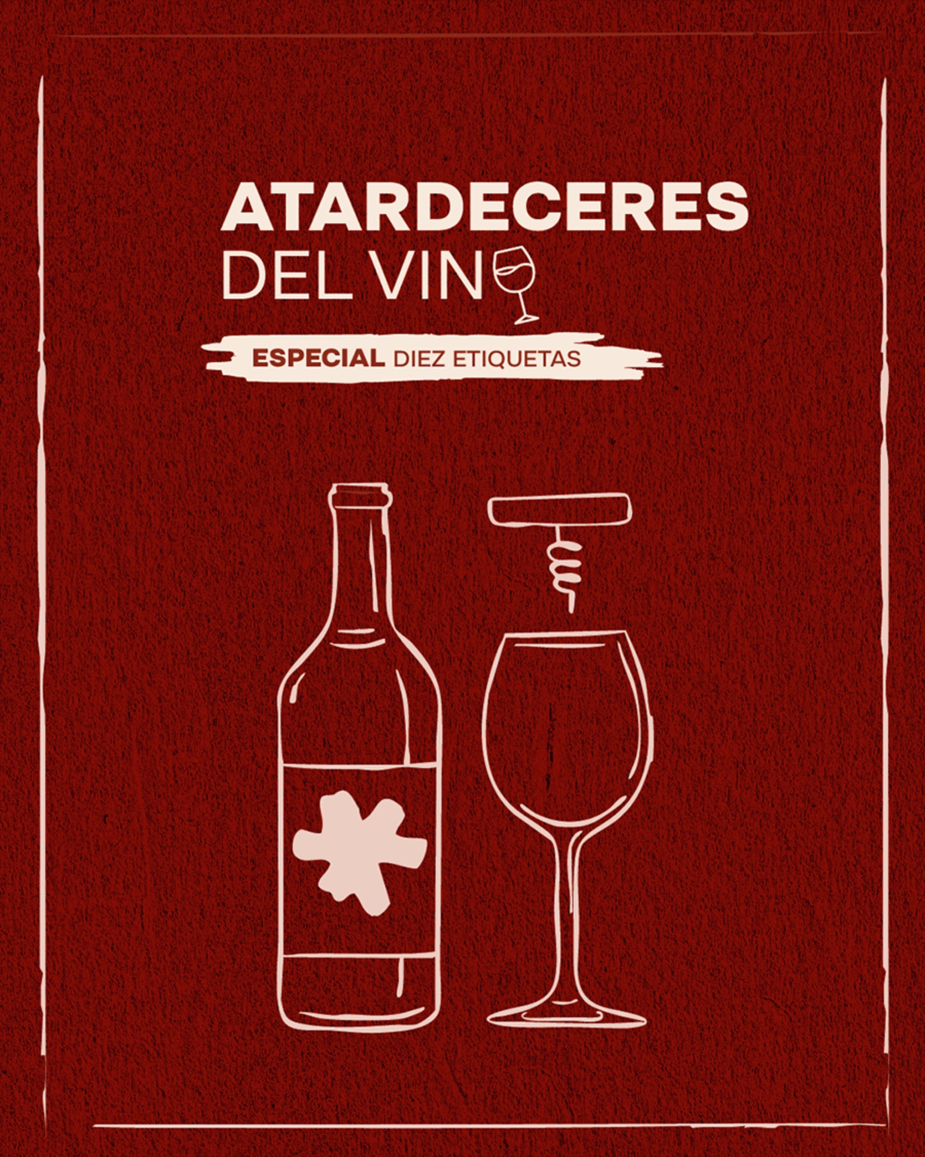 Atardeceres del Vino - ESPECIAL 10 ETIQUETAS - SABADO 02/05
