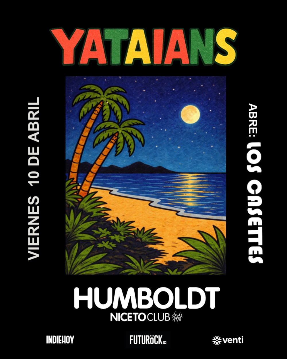 YATAIANS + LOS CASETTES en Humboldt | Niceto Club