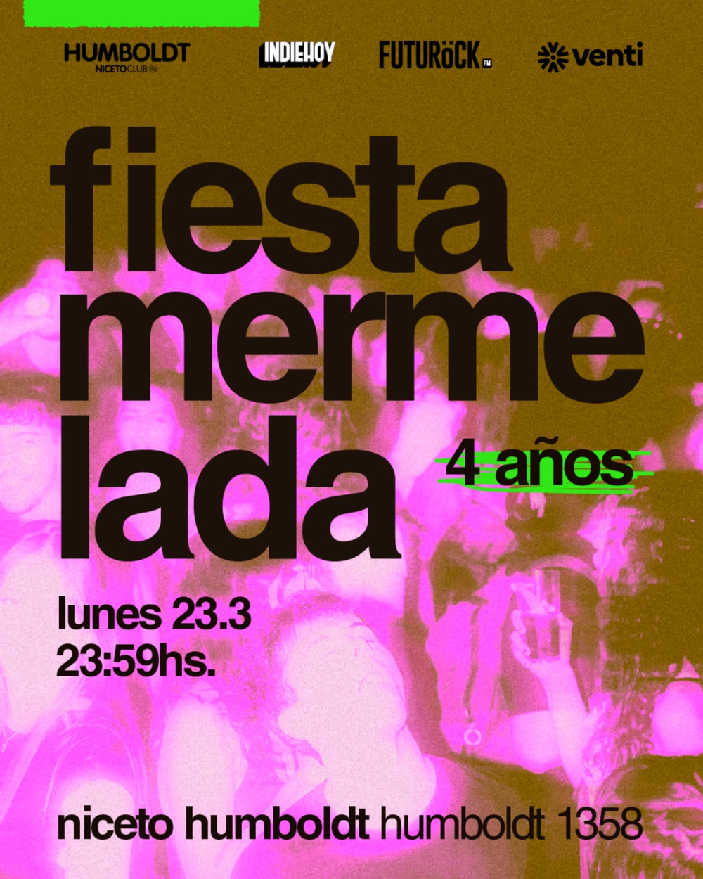 FIESTA MERMELADA — 4 AÑOS en Humboldt | Niceto Club