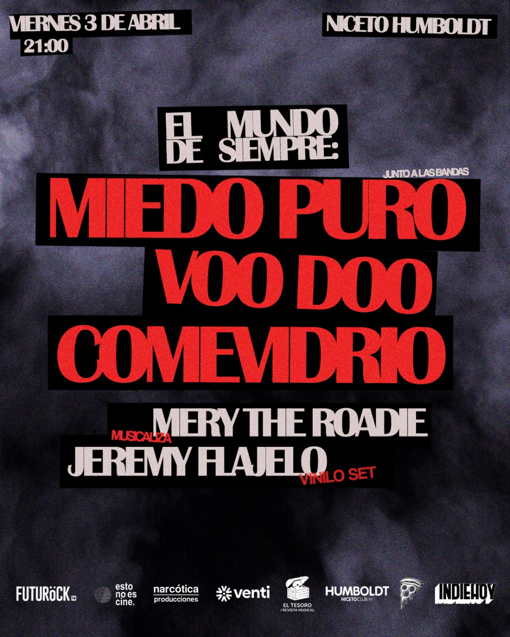 EL MUNDO DE SIEMPRE: MIEDO PURO + COMEVIDRIO + VOO DOO en Humboldt | Niceto Club