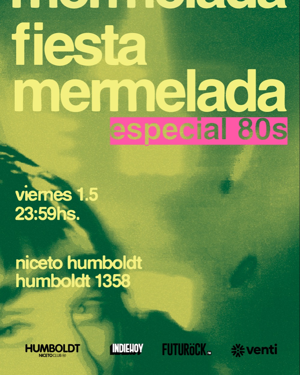 FIESTA MERMELADA - ESPECIAL 80s en Humboldt | Niceto Club