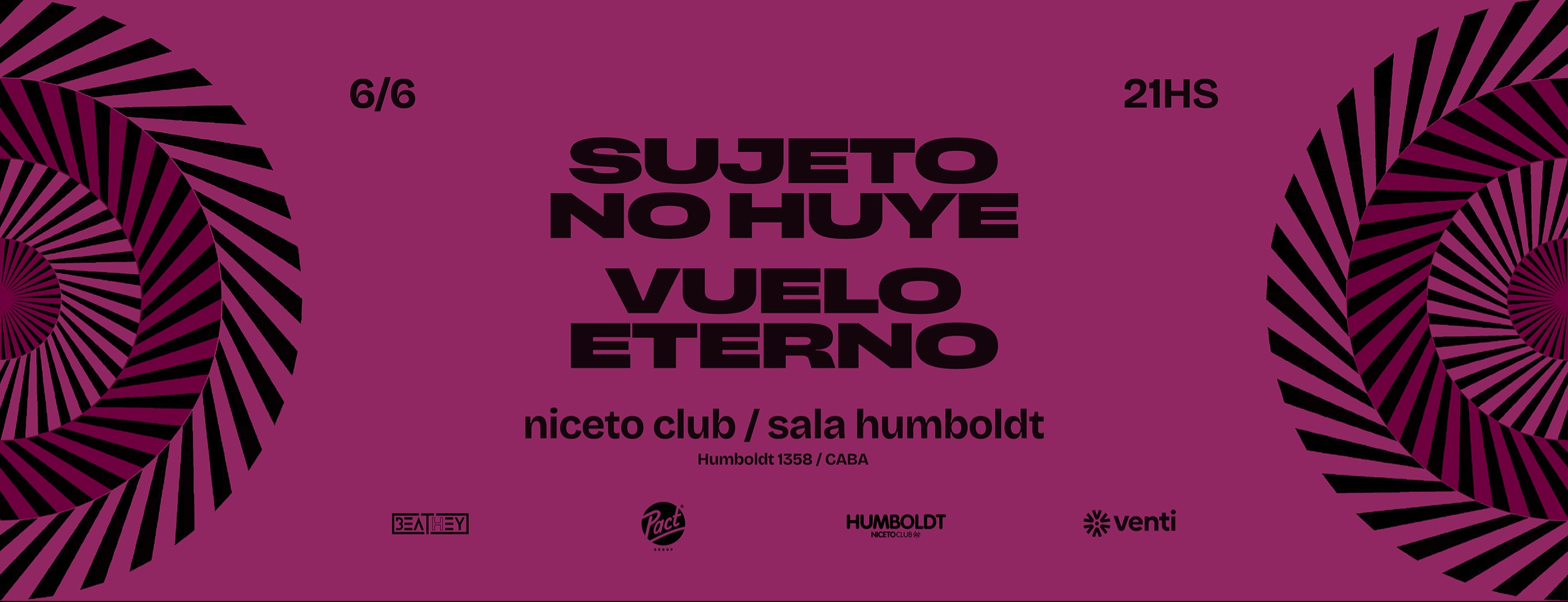 SUJETO NO HUYE + VUELO ETERNO en Niceto Humboldt