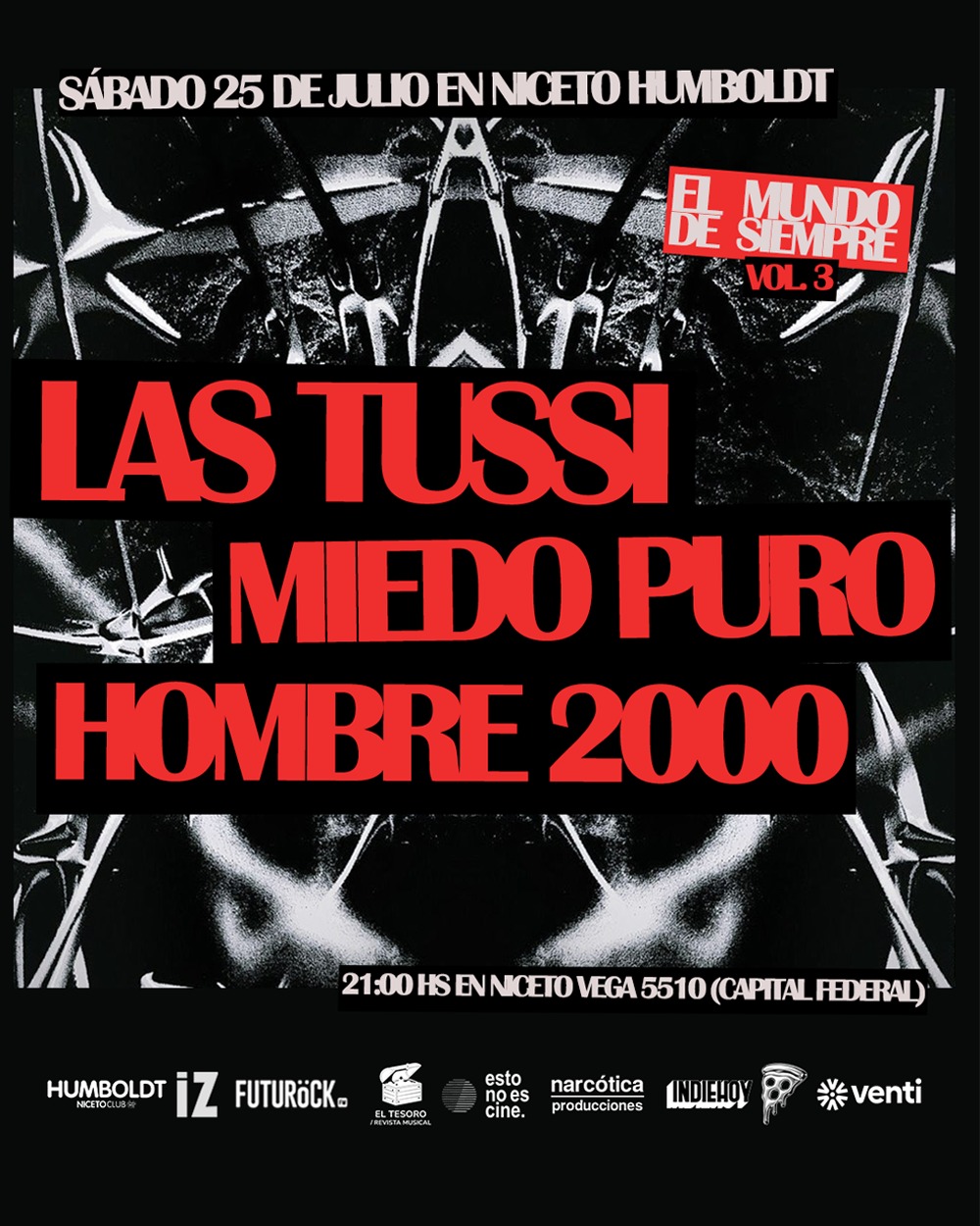 EL MUNDO DE SIEMPRE VOL. 3: LAS TUSSI + MIEDO PURO + HOMBRE 2000 en Humboldt | Niceto Club