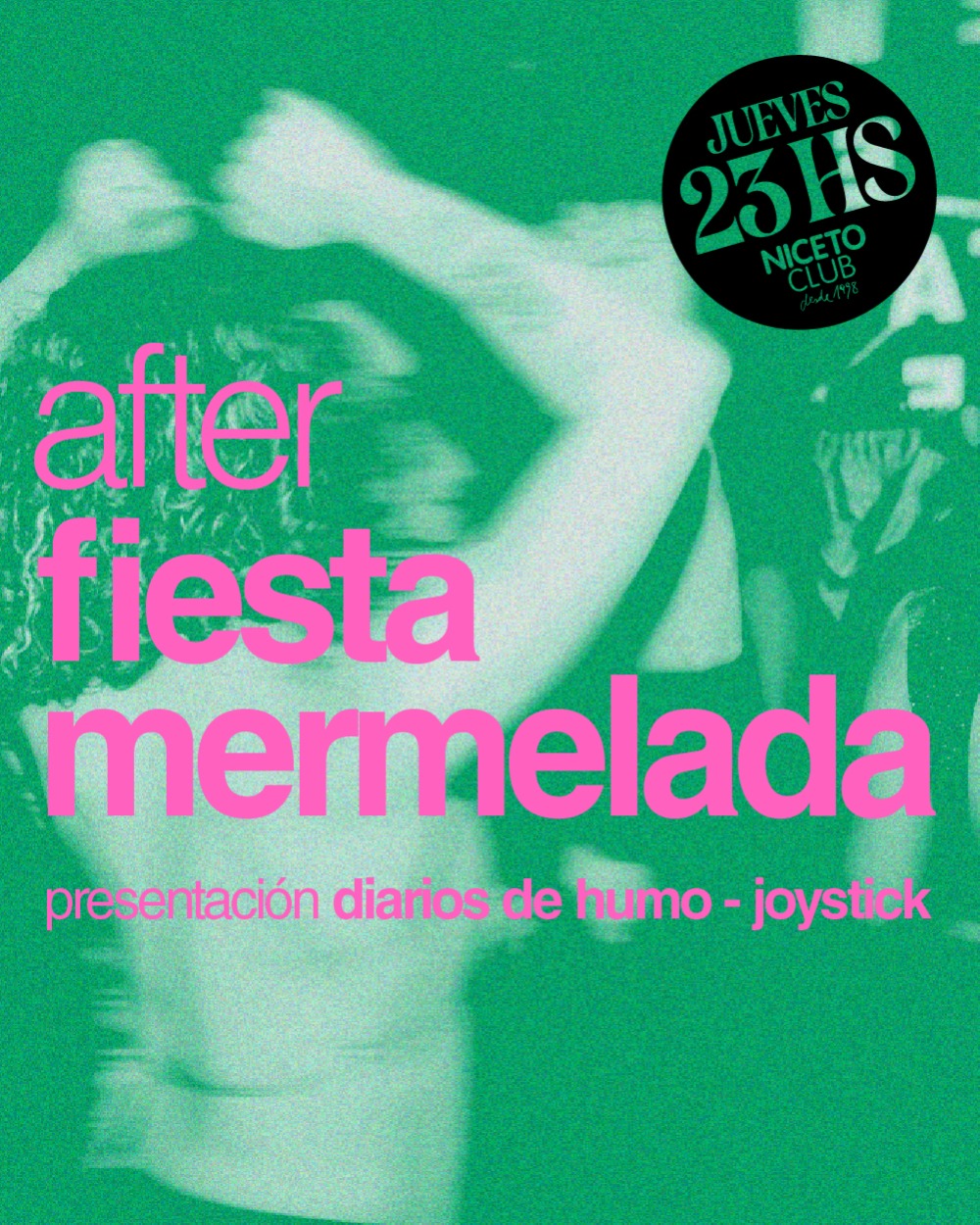 CICLO23HS - FIESTA MERMELADA AFTER JOSTICK en Niceto Club