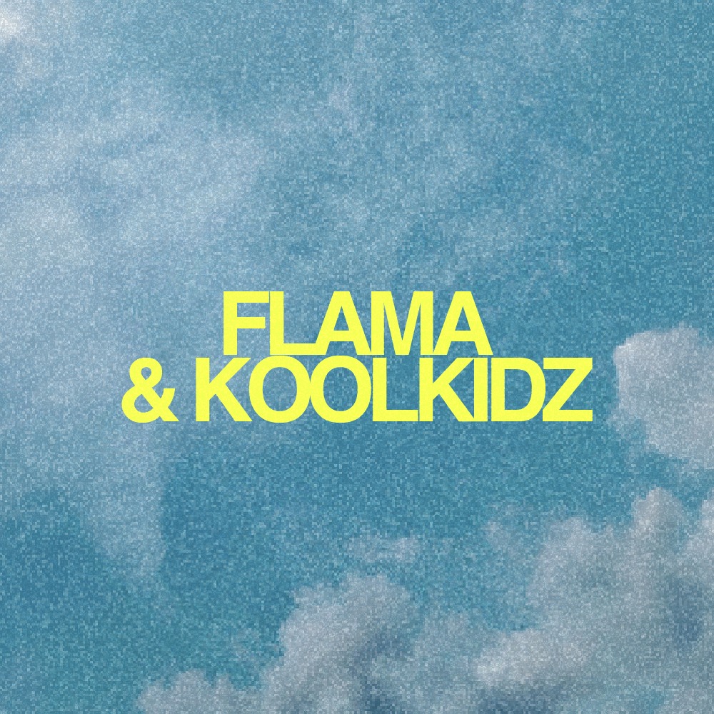 Flama x Koolkidz