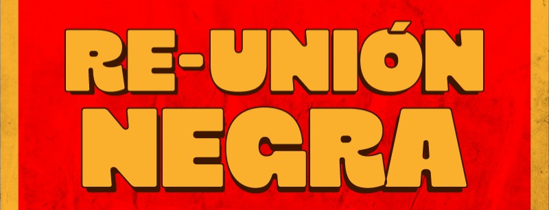RE-UNIÓN NEGRA en Humboldt | Niceto Club (+18 años)